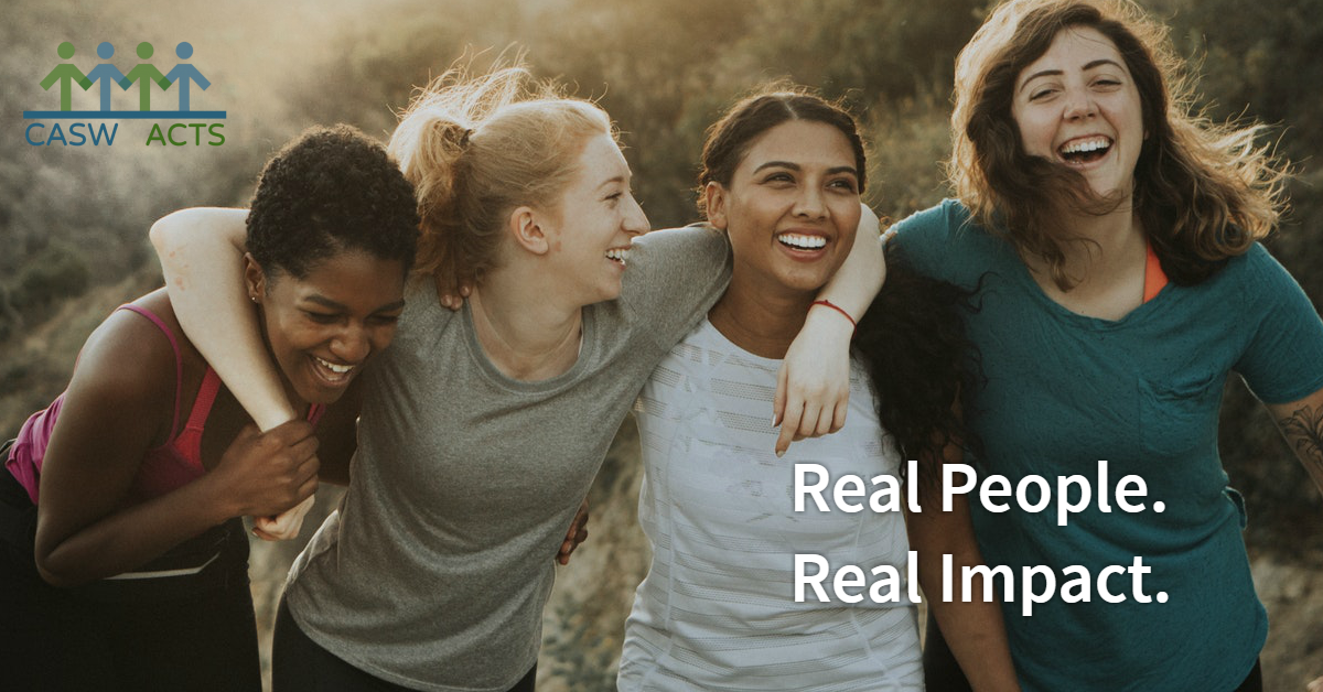 National Social Work Month 2019. Real People. Real Impact.